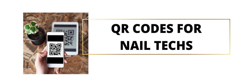 QR CODES for Nail Techs! - Cordoza Nail Supply