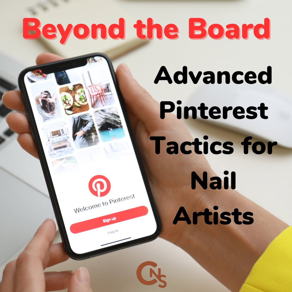 Beyond the Board: Advanced Pinterest Tactics for Nail Techs April 23rd (live evening class) - Cordoza Nail Supply