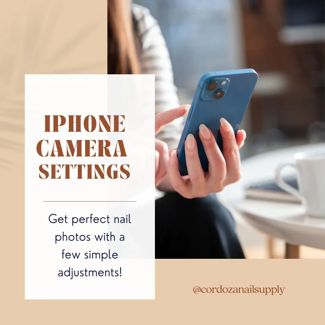 iPhone Settings to Optimize Nail Photos.