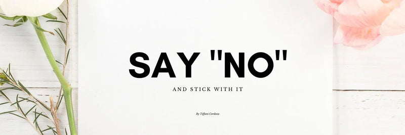 It's OK to Say "NO"!.