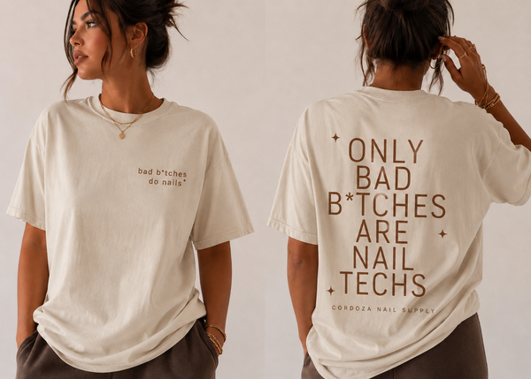Only Bad B*tches Are Nail Techs Tee.