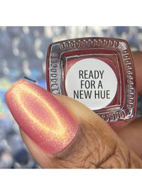 Ready For A New Hue - Nail Polish - Cordoza Nail Supply
