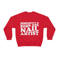 Somebody's Bomb Ass Nail Artist Crewneck Sweatshirt - Cordoza Nail Supply