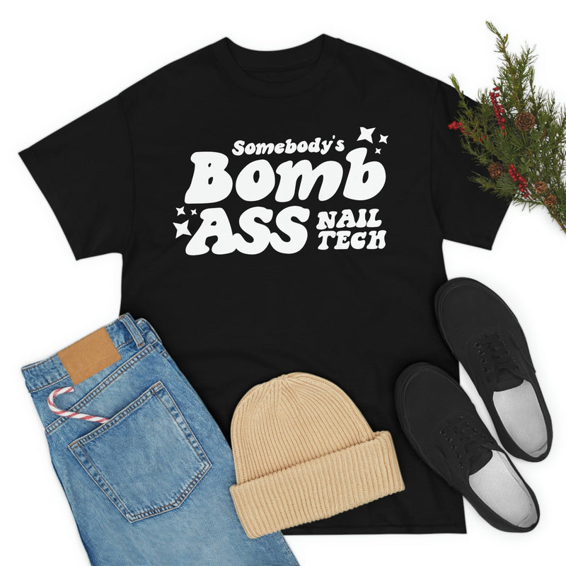 Somebody's Bomb Ass Nail Tech Tee - Cordoza Nail Supply